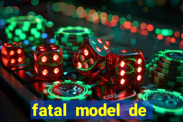 fatal model de barra mansa